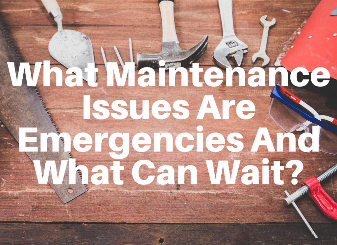 What Maintenance Issues Are Emergencies and What Can Wait?