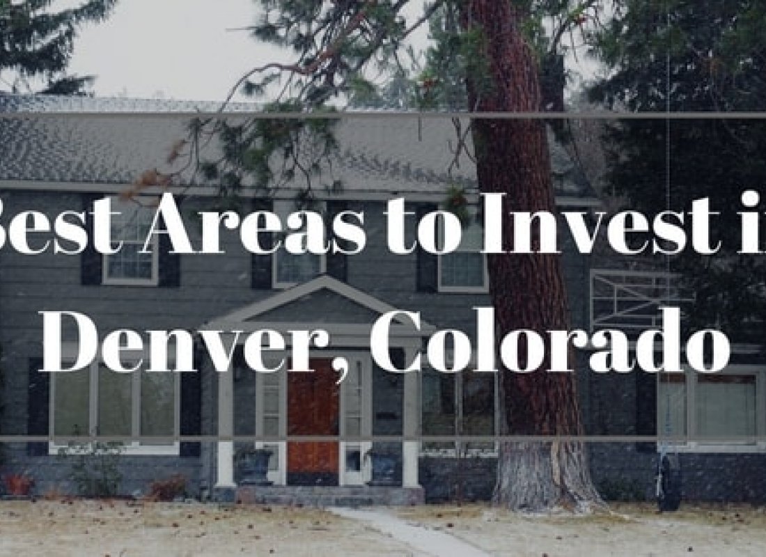 Best Areas to Invest in Denver, Colorado