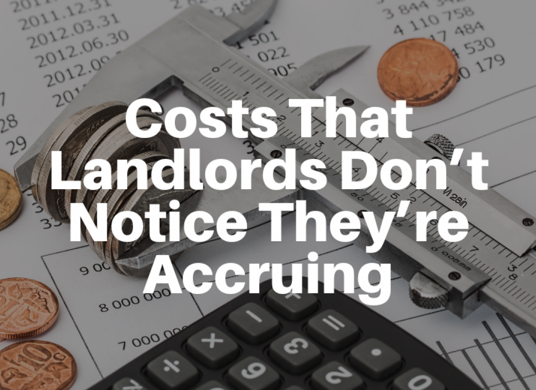 Costs That Landlords Don’t Notice They’re Accruing