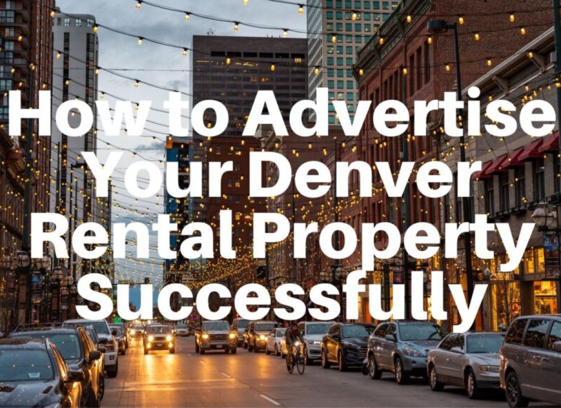 How to Advertise Your Denver Rental Property Successfully
