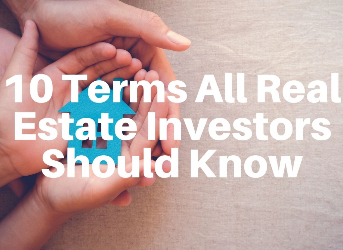 10 Terms All Real Estate Investors Should Know