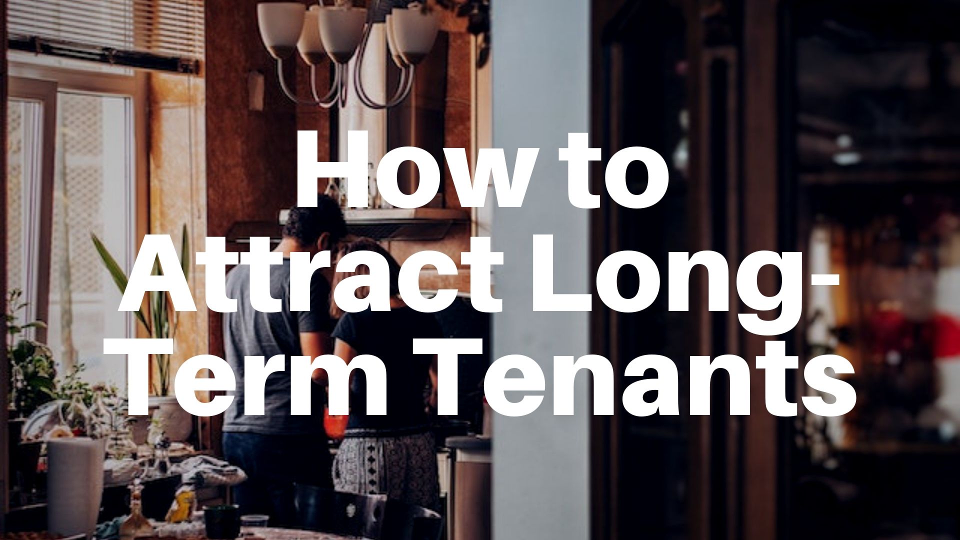 Attracting-Long-Term Tenants